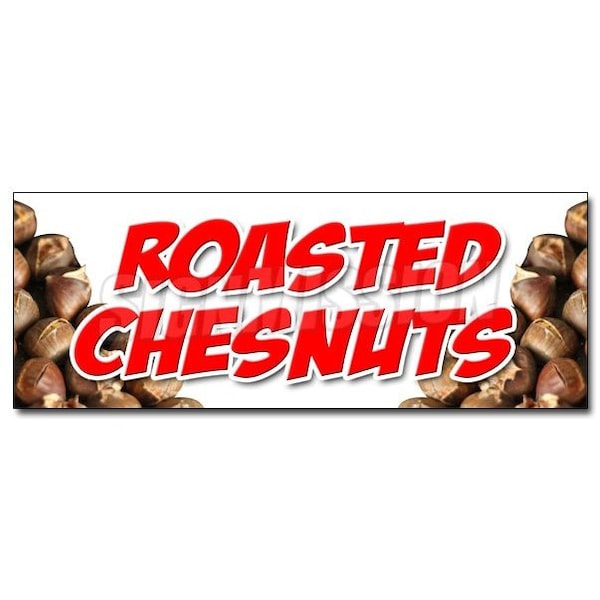 ROASTED CHESTNUTS DECAL sticker cooked open flame snack nuts peanuts food, D-36 Roasted Chestnuts